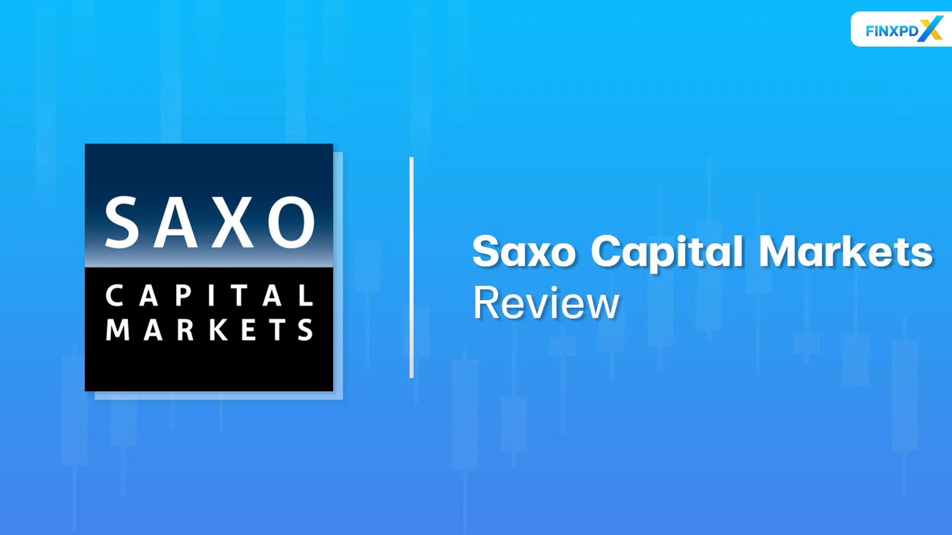 Saxo Capital Markets Review