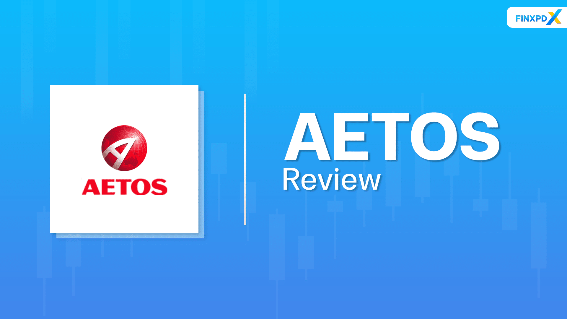 AETOS Review: Is It a Good Broker in 2024?