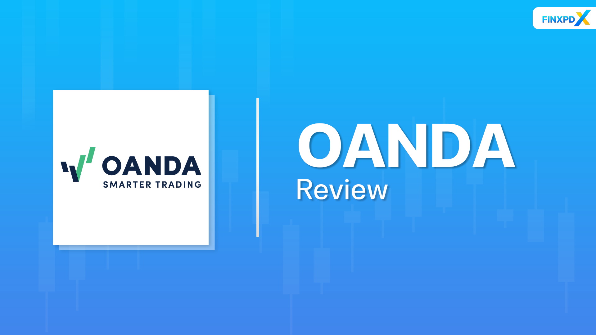 OANDA Review: Is It Your Ideal Forex Broker?