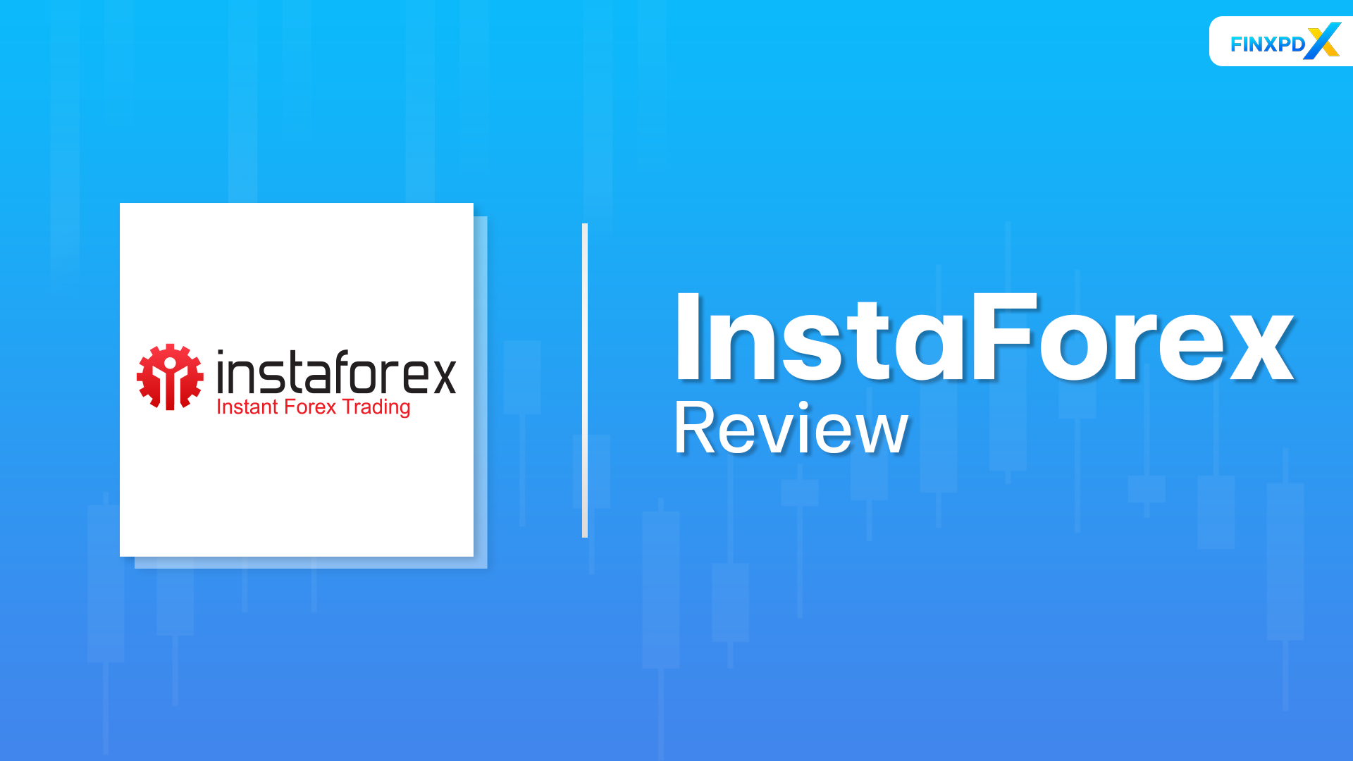 InstaForex Review: Is It a Reliable Option for Traders?